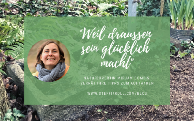 Naturexpertin Mirjam Bombis verrät ihre Strategien zum Auftanken