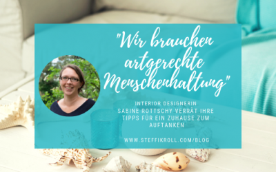 Expertentipps von Interior Designerin Sabine Rottschy für Wohlfühl-Räume